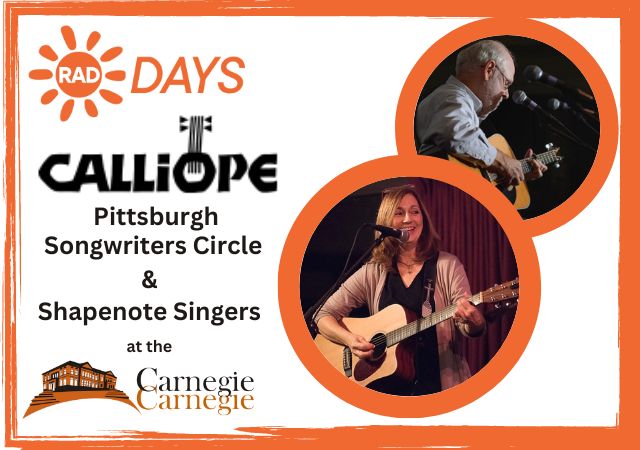 Calliope Pittsburgh Songwriters Circle and Shapenote Singers at the Carnegie Carnegie